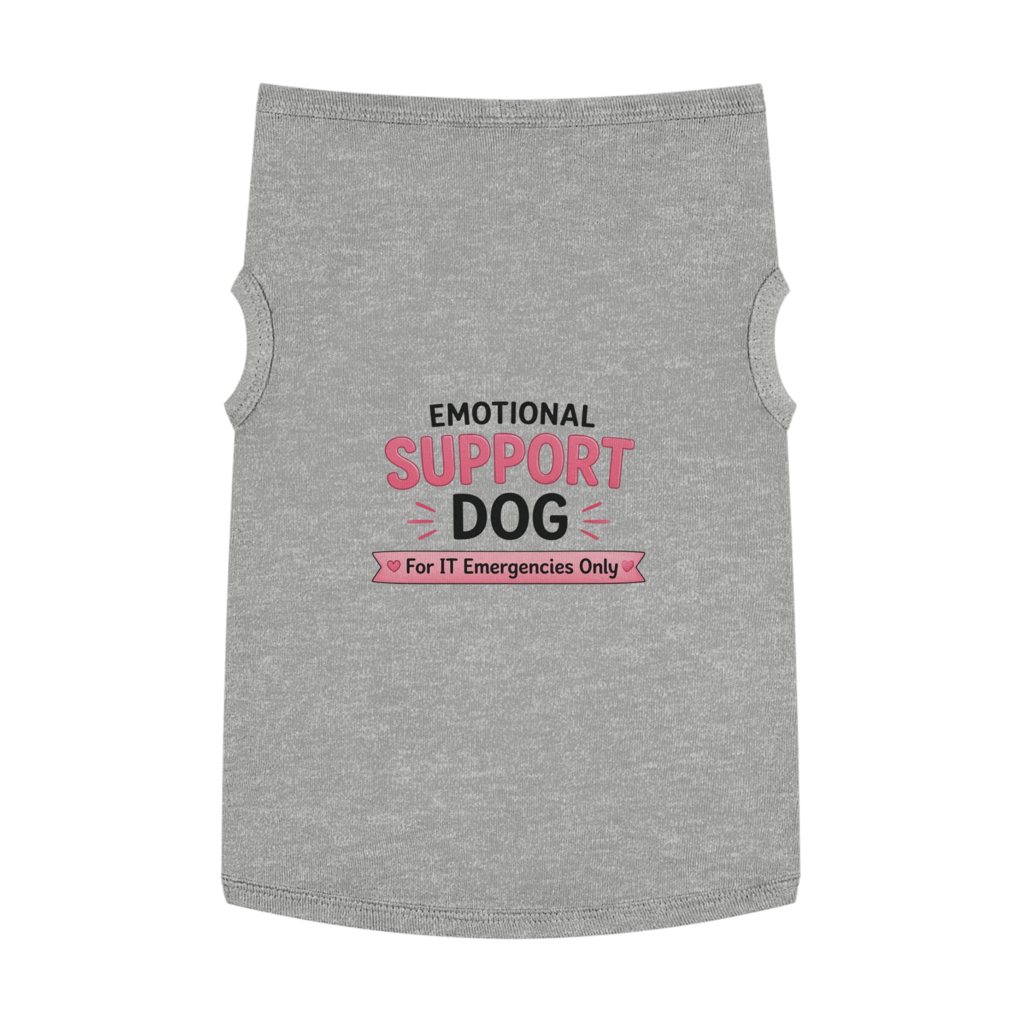 Emotional Support Dog "For IT Emergencies Only" Dog Tank