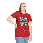 My Code Works... Most Of The Time Unisex Softstyle T-Shirt
