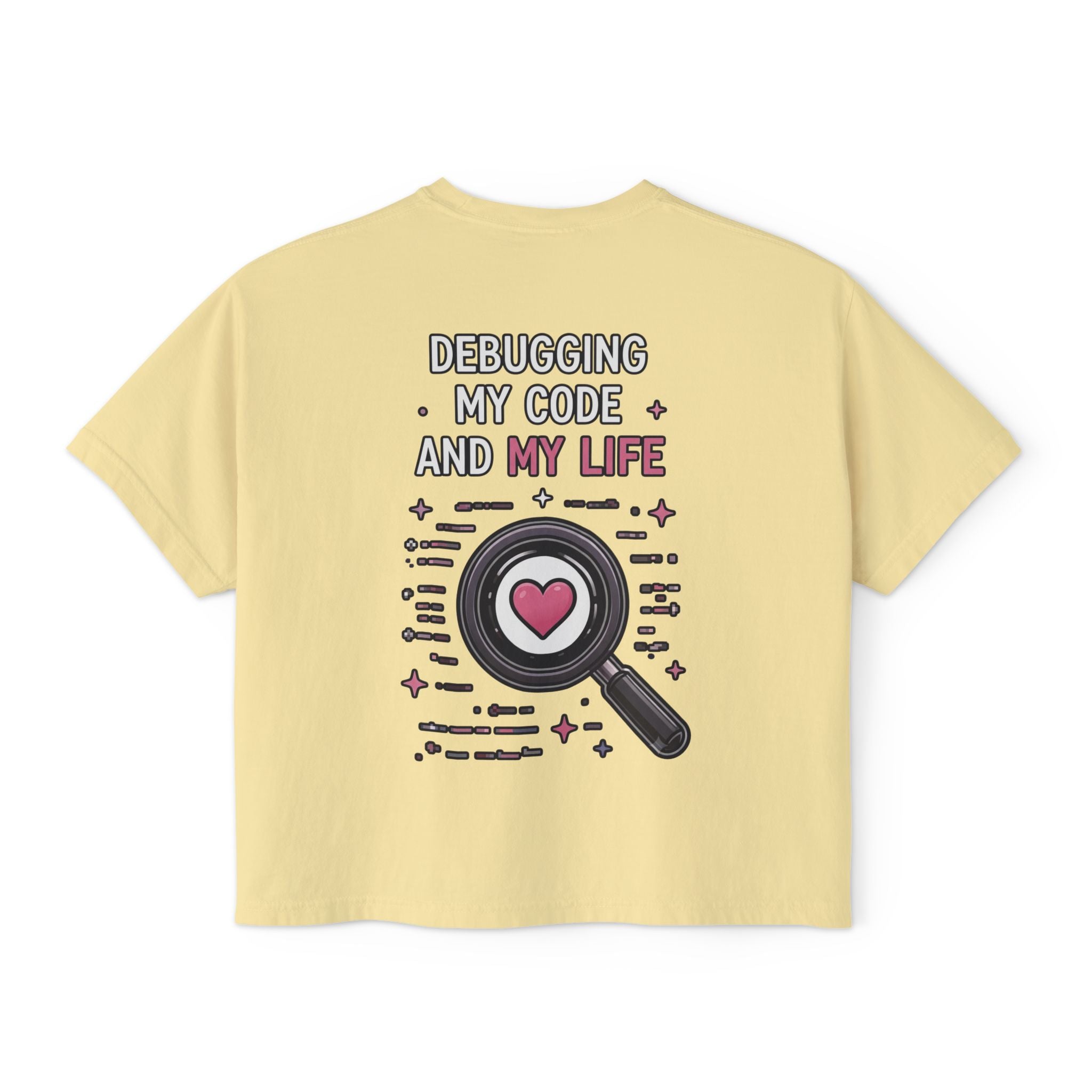 Debugging My Code and My life Women's Boxy T-Shirt