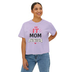 IT Mom: Fixing Problems All Day, Every Day Boxy Tee