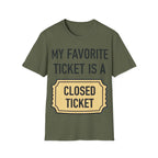 My Favorite Ticket Is A Closed Ticket Sofestyle T-Shirt Tech Support Humor Tee