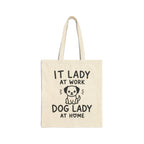 IT Lady at Work, Dog Lady at Home - Cute Dog Lover Tote