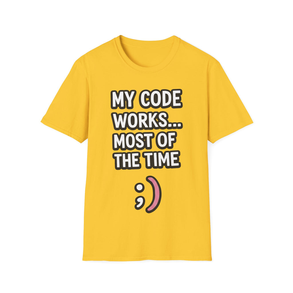 My Code Works... Most Of The Time Unisex Softstyle T-Shirt