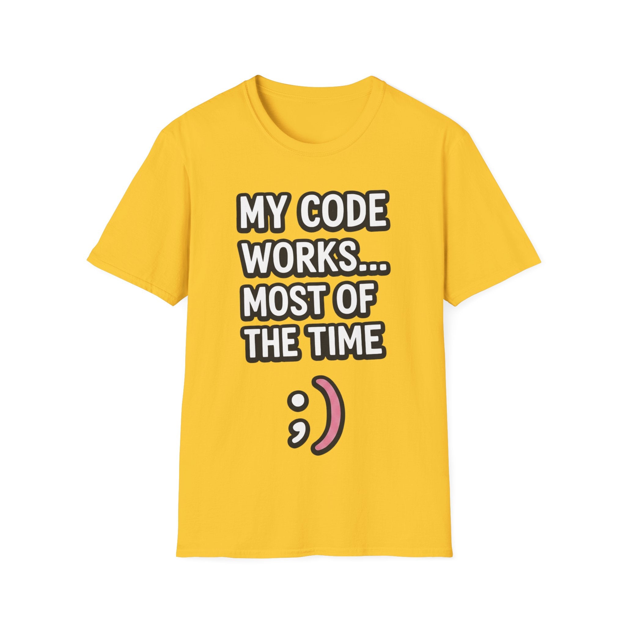 My Code Works... Most Of The Time Unisex Softstyle T-Shirt