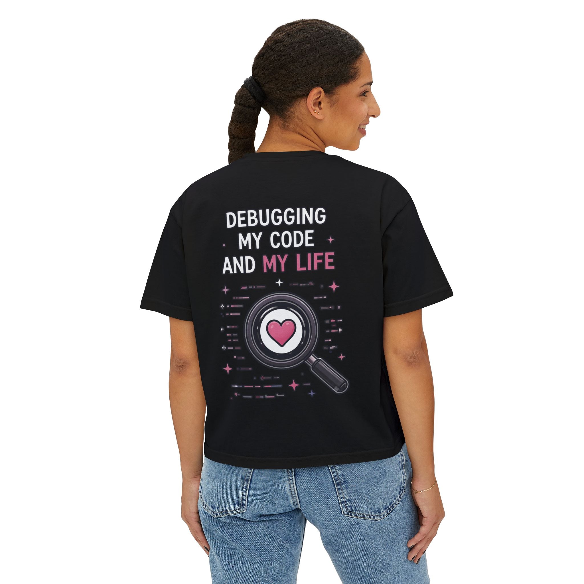 Debugging My Code and My life Women's Boxy T-Shirt