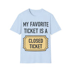 My Favorite Ticket Is A Closed Ticket Sofestyle T-Shirt Tech Support Humor Tee