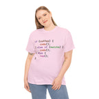 if (coffee) { code(); } else if (matcha) { code(); } else { nap(); } Unisex Heavy Cotton T-shirt