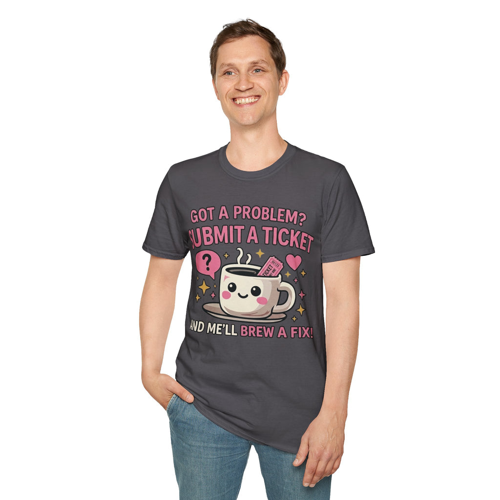 Got a Problem? Submit a Ticket Unisex Softstyle T-Shirt