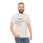 if (coffee) { code(); } else if (matcha) { code(); } else { nap(); } Unisex Heavy Cotton T-shirt