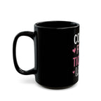 Coffee First Tickets Later Black Mug – Funny Event Planner Gift
