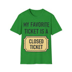 My Favorite Ticket Is A Closed Ticket Sofestyle T-Shirt Tech Support Humor Tee