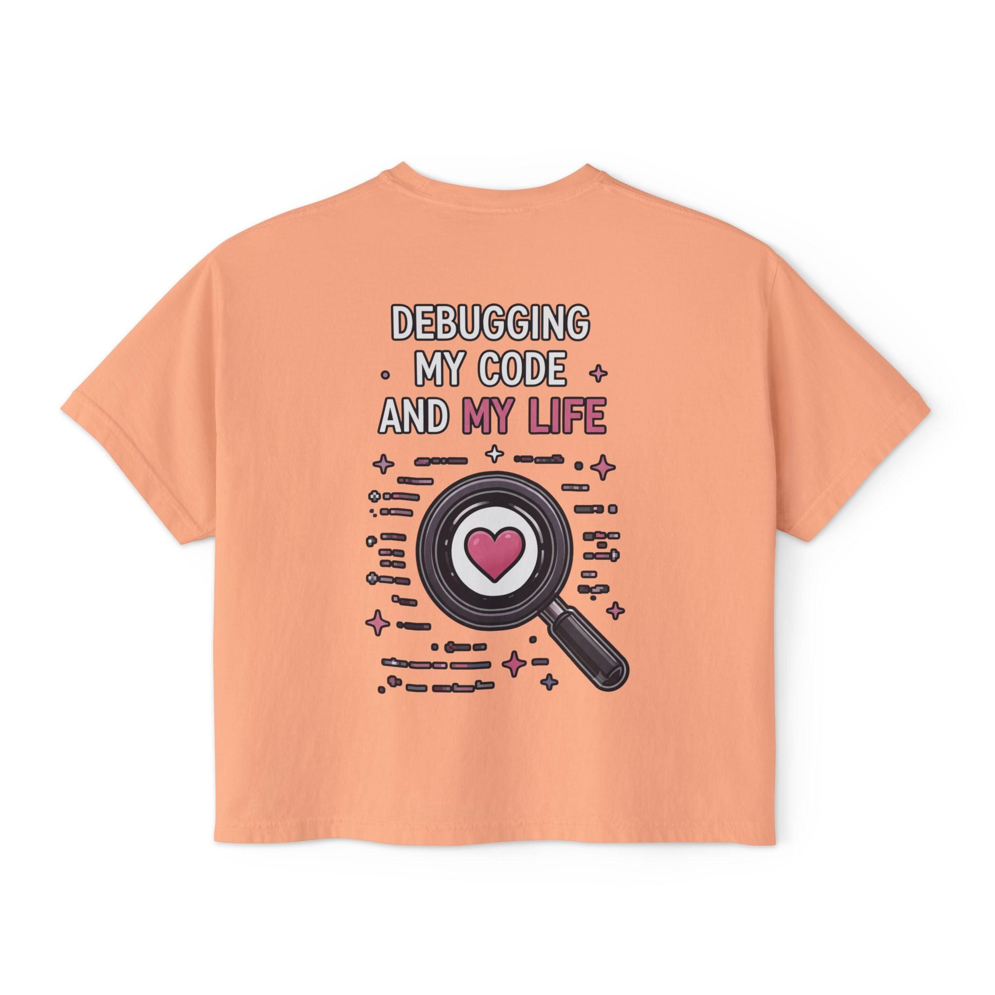Debugging My Code and My life Women's Boxy T-Shirt