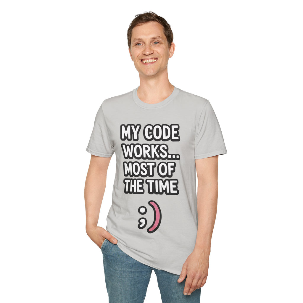 My Code Works... Most Of The Time Unisex Softstyle T-Shirt