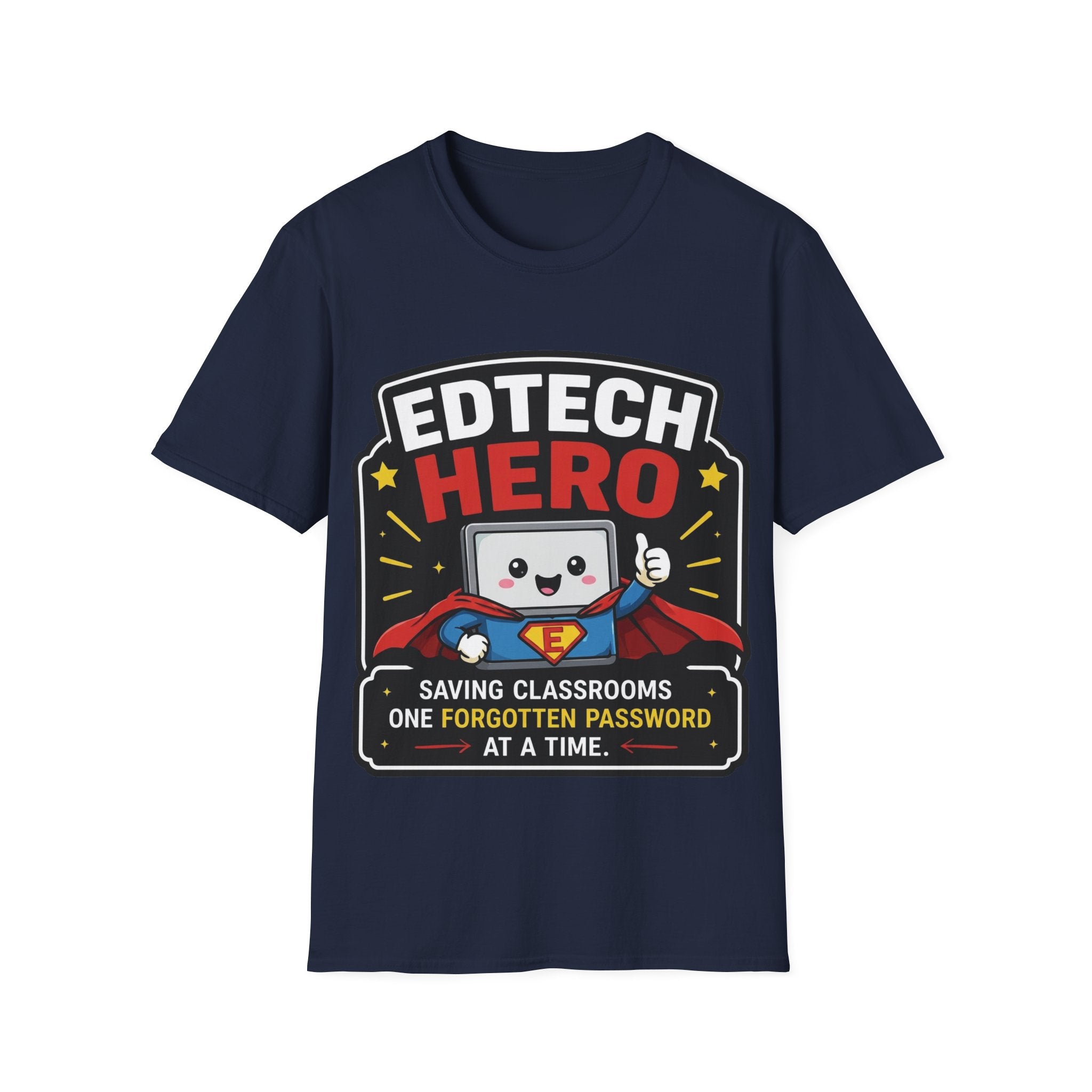 EdTech Hero Saving Classrooms One Forgotten Password at a Time Unisex Softstyle T-Shirt