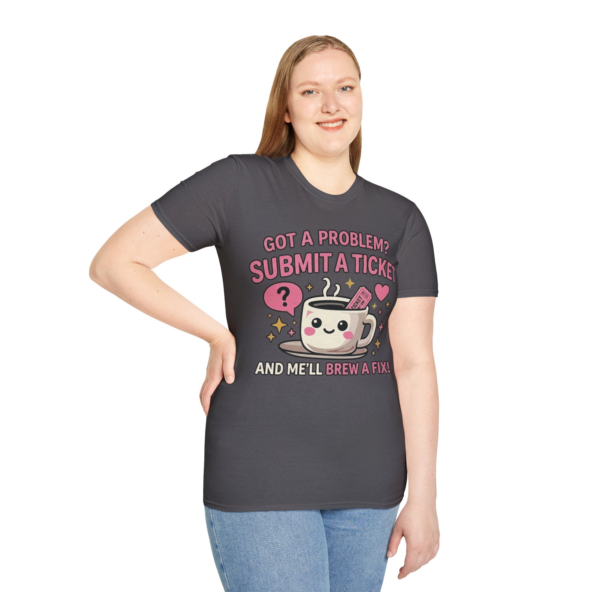 Got a Problem? Submit a Ticket Unisex Softstyle T-Shirt