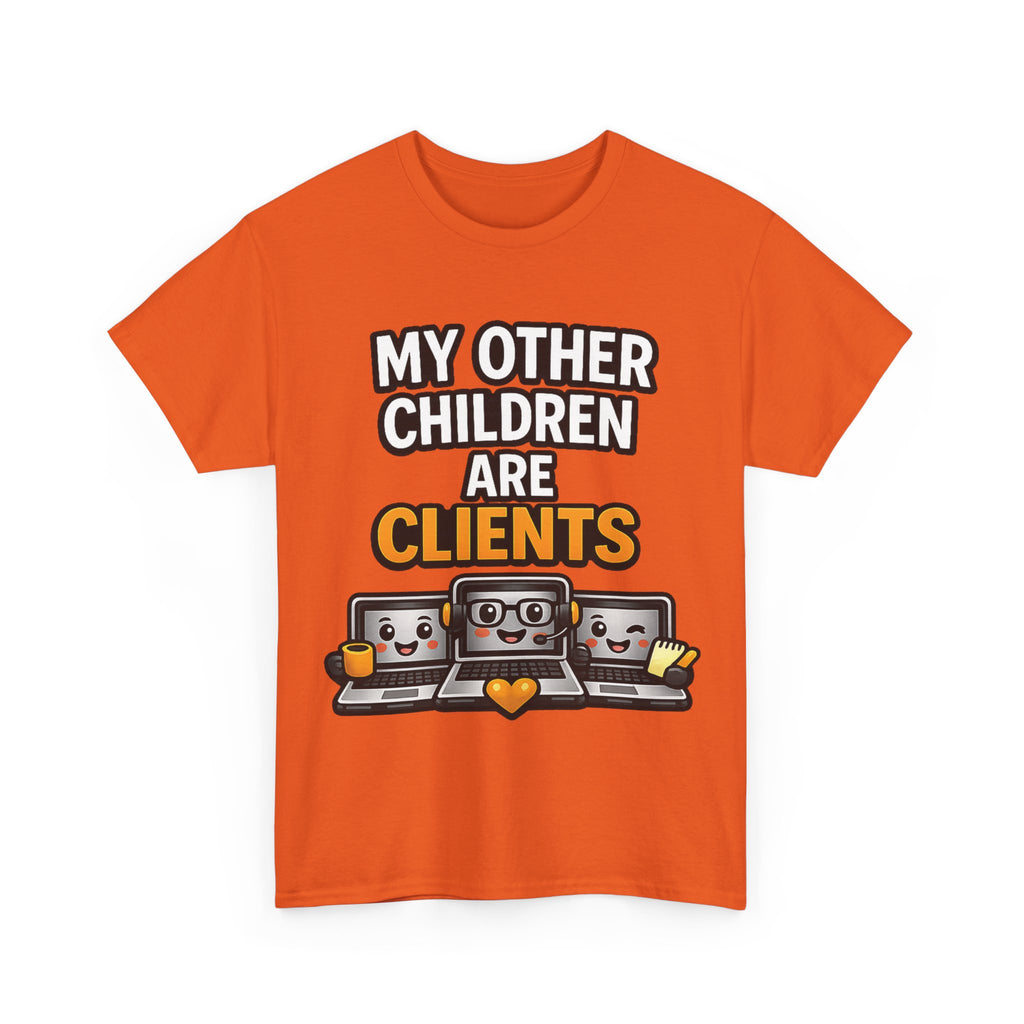 My Other Children Are Clients Unisex Heavy Cotton T-Shirt