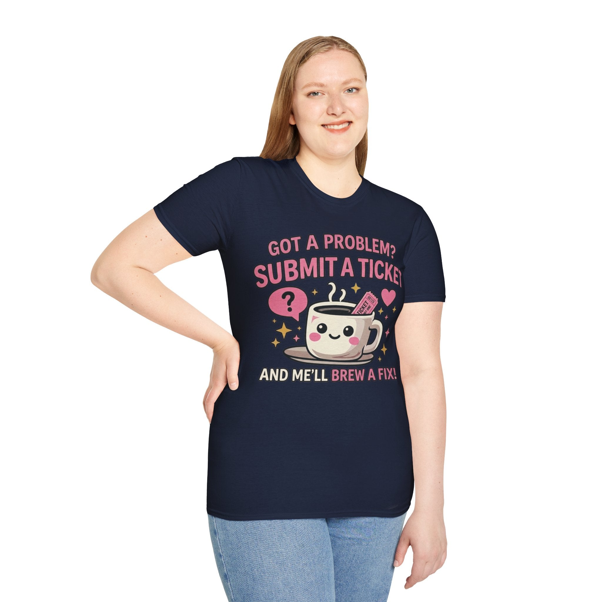 Got a Problem? Submit a Ticket Unisex Softstyle T-Shirt