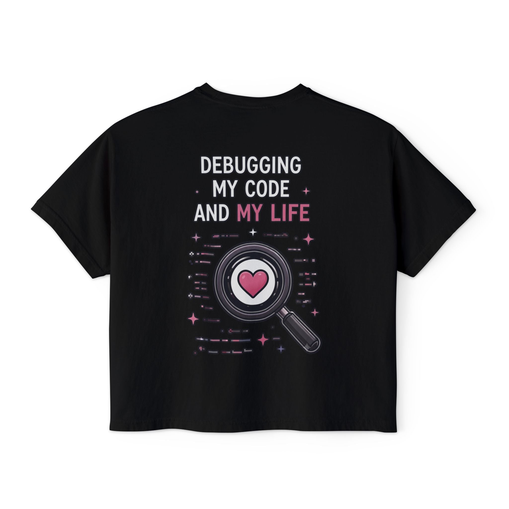 Debugging My Code and My life Women's Boxy T-Shirt