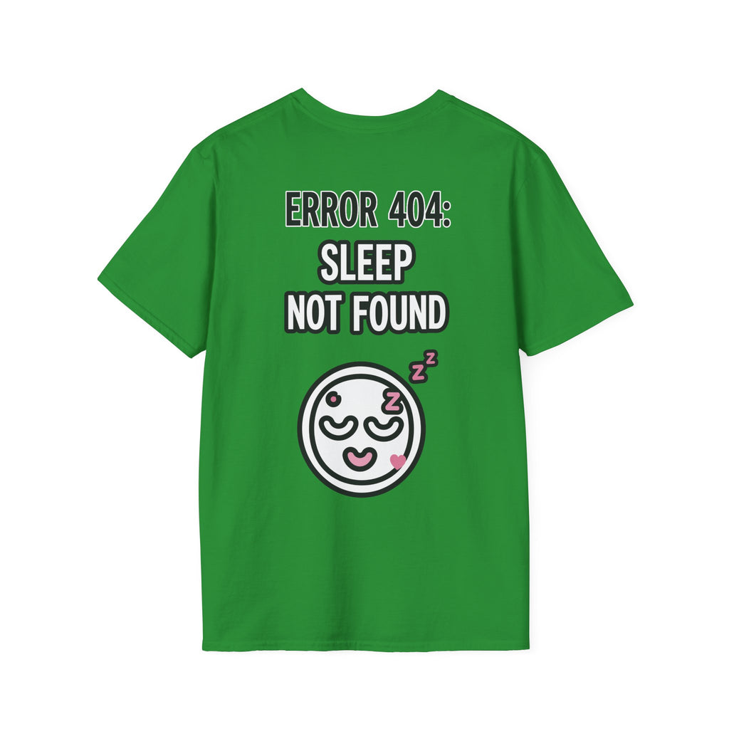 Error 404: Sleep Not Found Unisex Softstyle T-Shirt