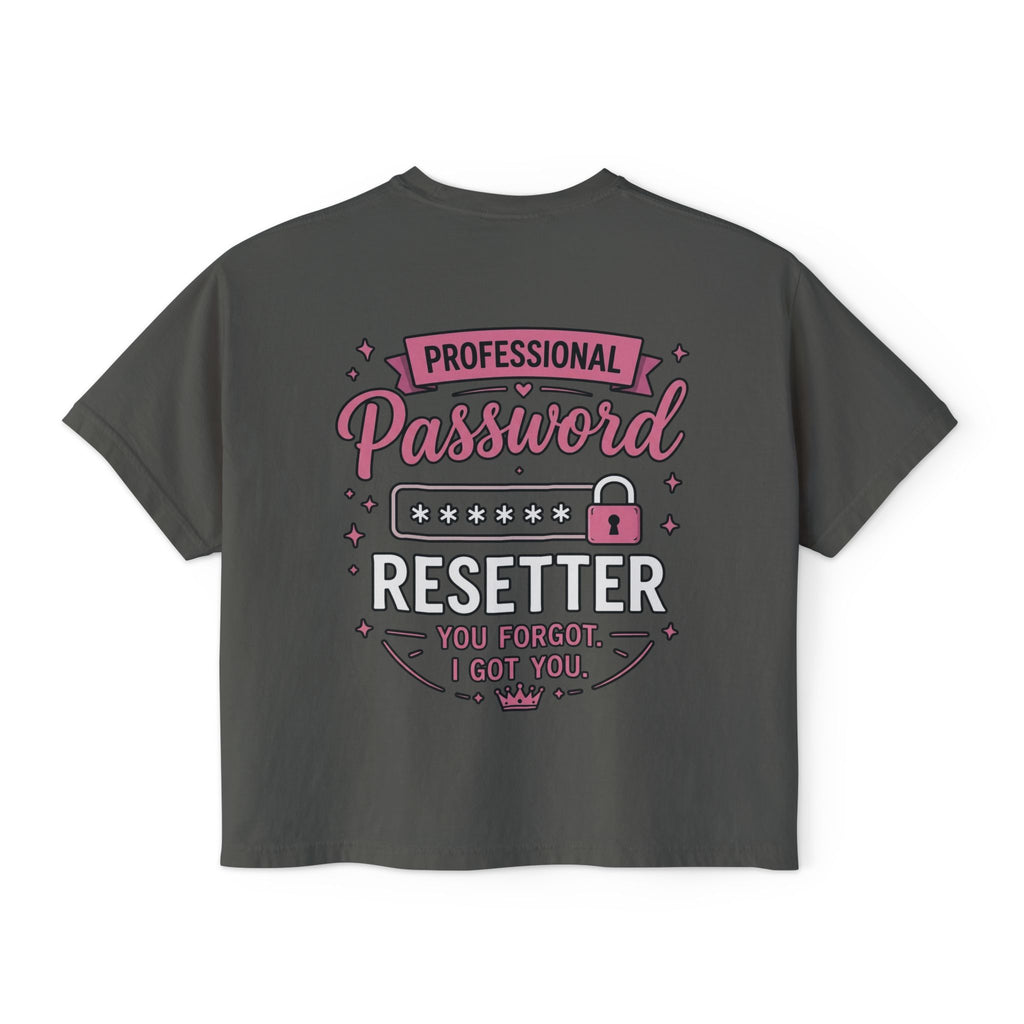 Professional Password Resetter Women's Boxy T-Shirt