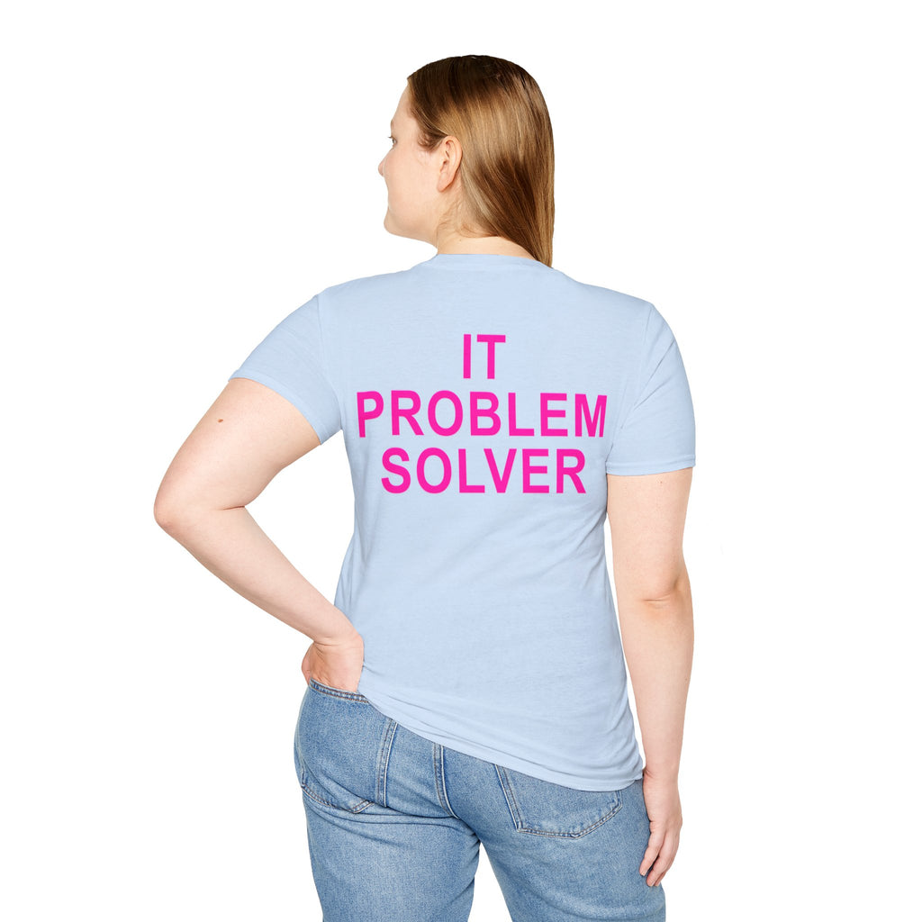 IT PROBLEM SOLVER Unisex Softstyle T-Shirt