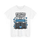 "My Other Children Are Servers" Unisex Heavy Cotton T‑Shirt