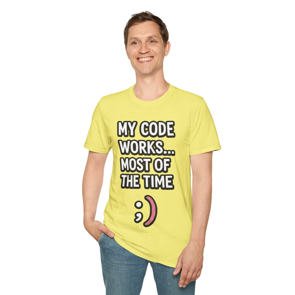 My Code Works... Most Of The Time Unisex Softstyle T-Shirt