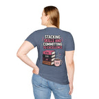 Stacking Stills and Committing to Excellence Unisex Softstyle T-Shirt