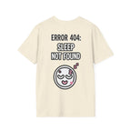 Error 404: Sleep Not Found Unisex Softstyle T-Shirt