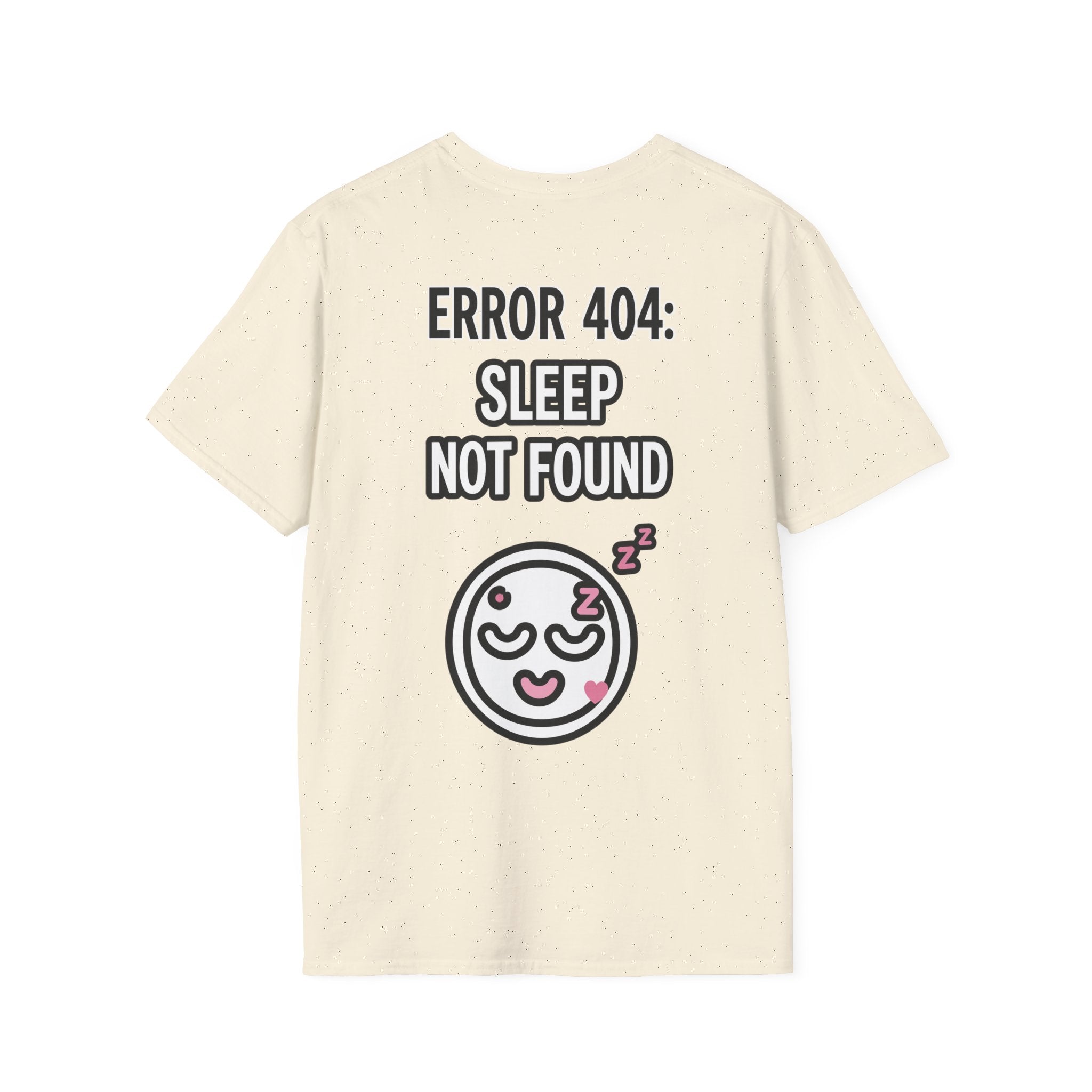 Error 404: Sleep Not Found Unisex Softstyle T-Shirt