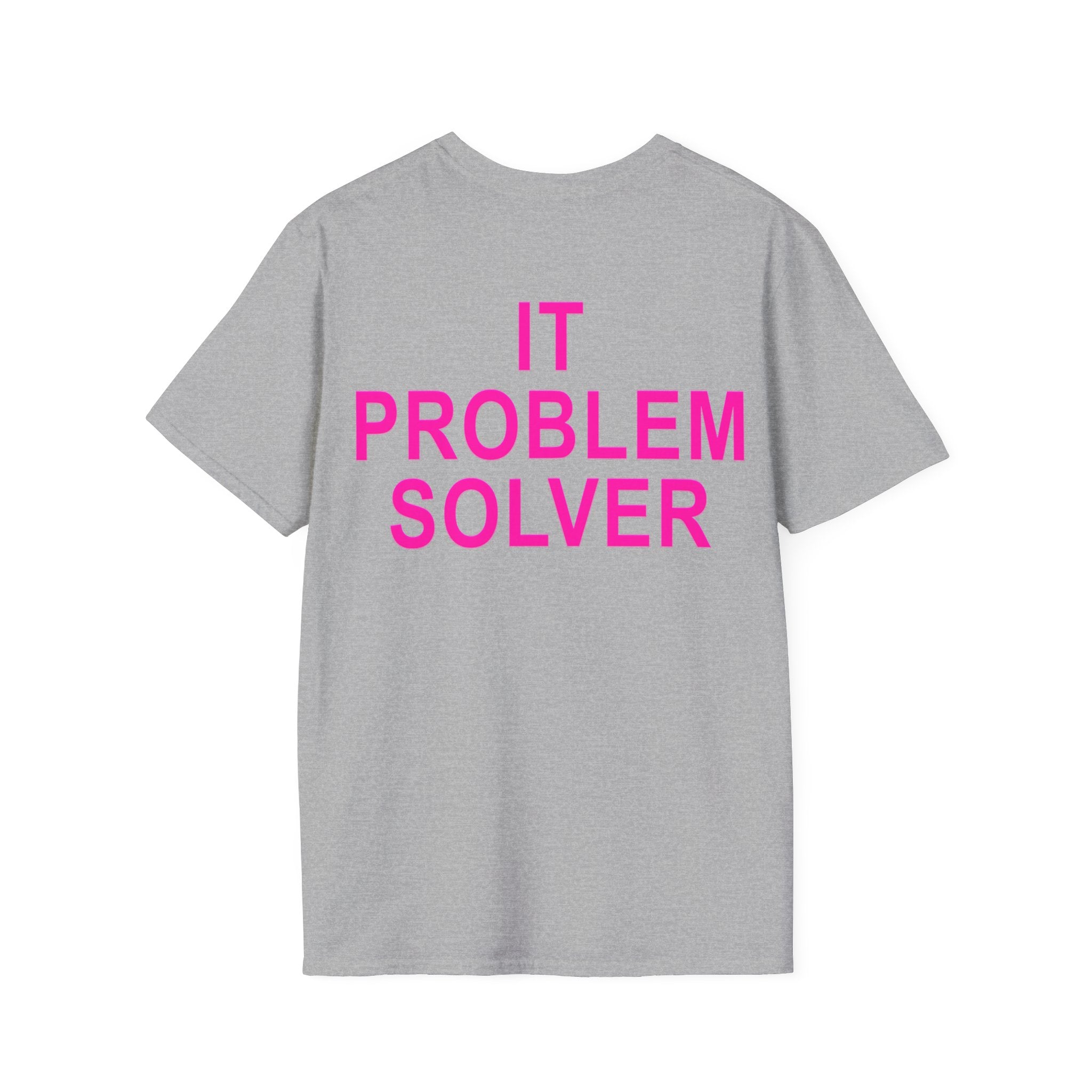IT PROBLEM SOLVER Unisex Softstyle T-Shirt