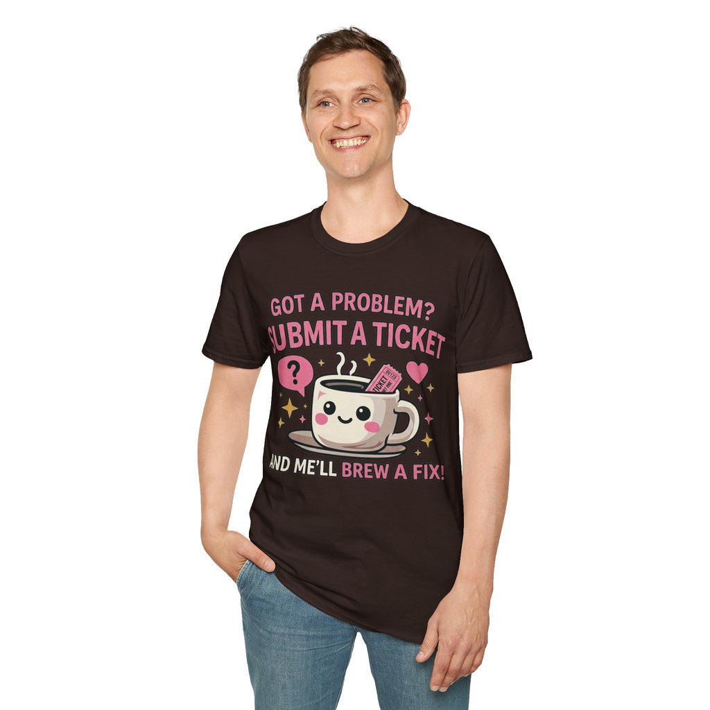 Got a Problem? Submit a Ticket Unisex Softstyle T-Shirt