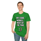My Code Works... Most Of The Time Unisex Softstyle T-Shirt