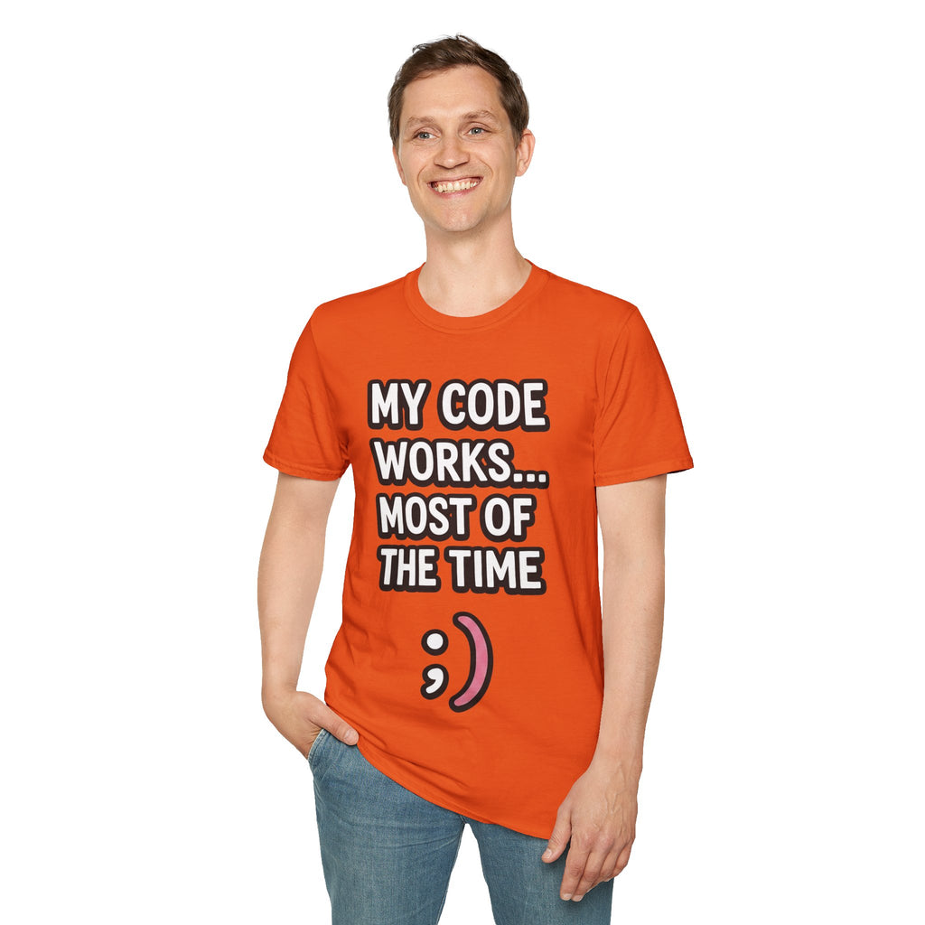 My Code Works... Most Of The Time Unisex Softstyle T-Shirt