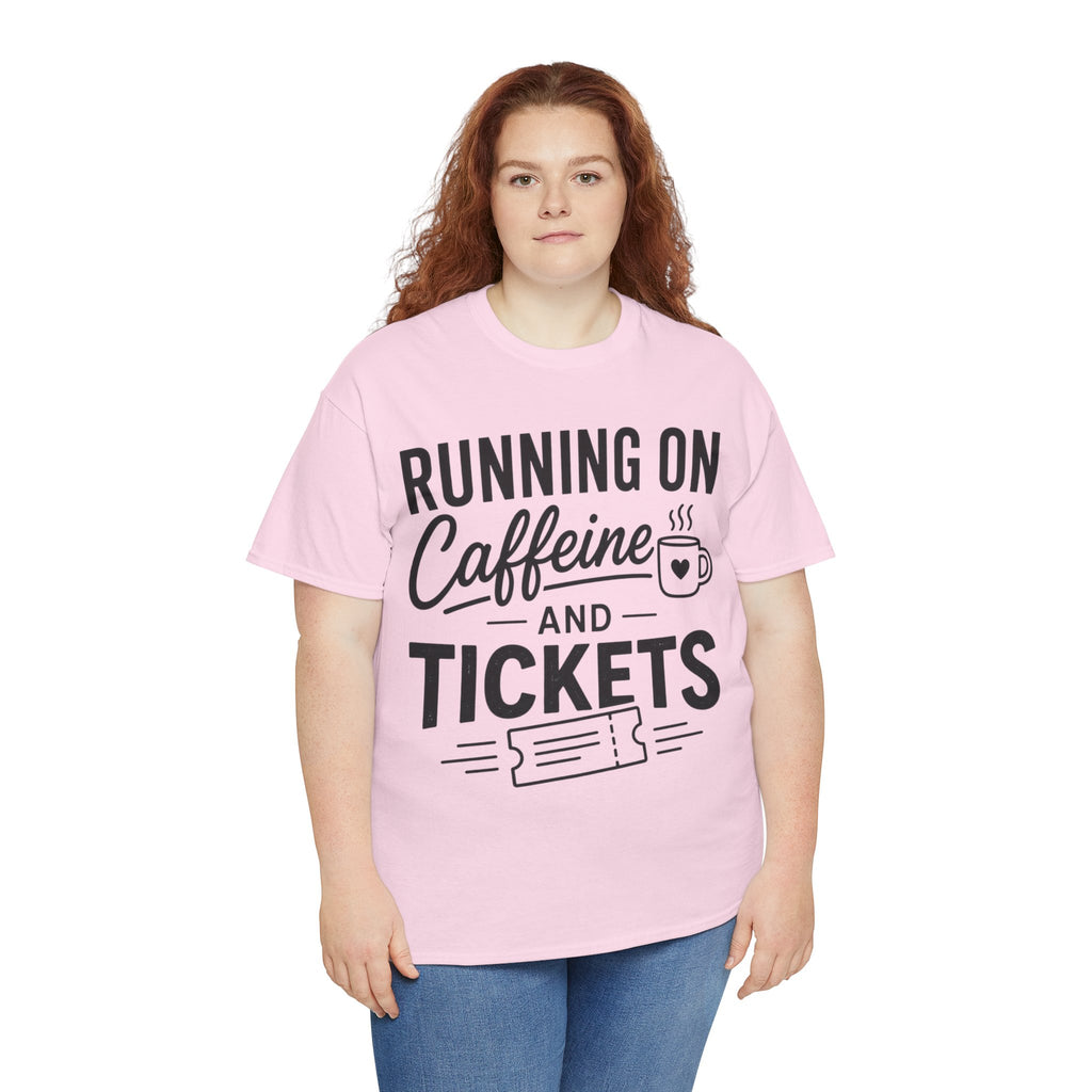 Running on Caffeine and Tickets Unisex Heavy Cotton T-Shirt