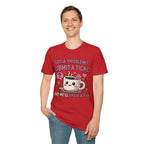 Got a Problem? Submit a Ticket Unisex Softstyle T-Shirt