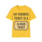 My Favorite Ticket Is A Closed Ticket Sofestyle T-Shirt Tech Support Humor Tee