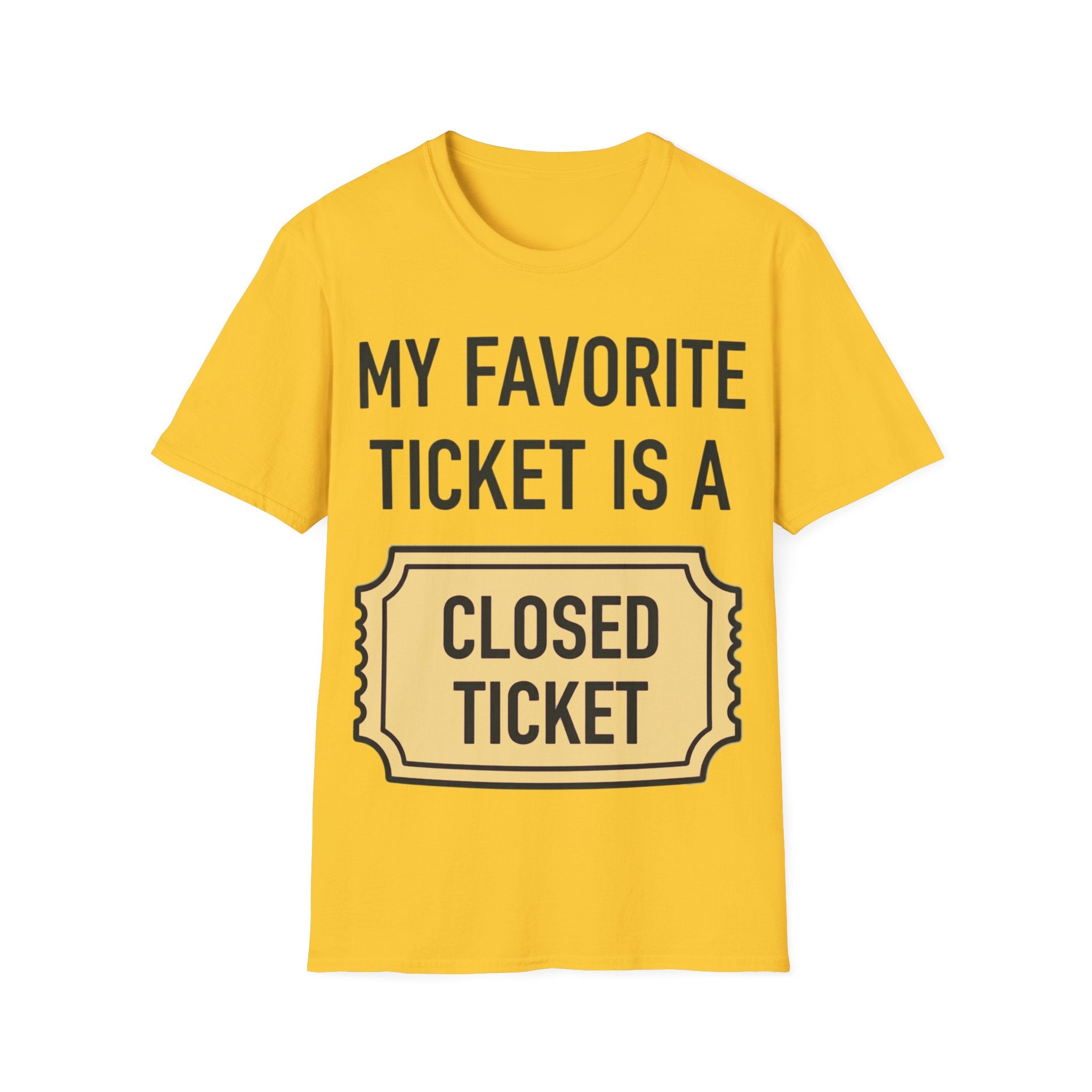My Favorite Ticket Is A Closed Ticket Sofestyle T-Shirt Tech Support Humor Tee