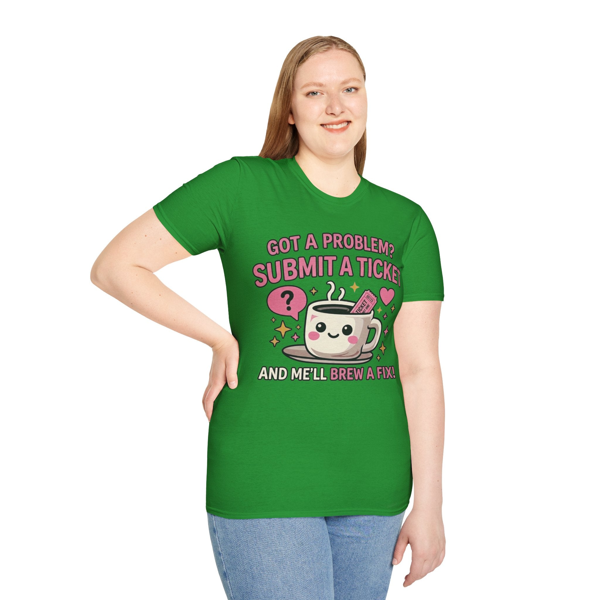 Got a Problem? Submit a Ticket Unisex Softstyle T-Shirt