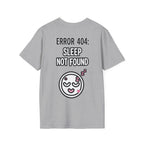 Error 404: Sleep Not Found Unisex Softstyle T-Shirt