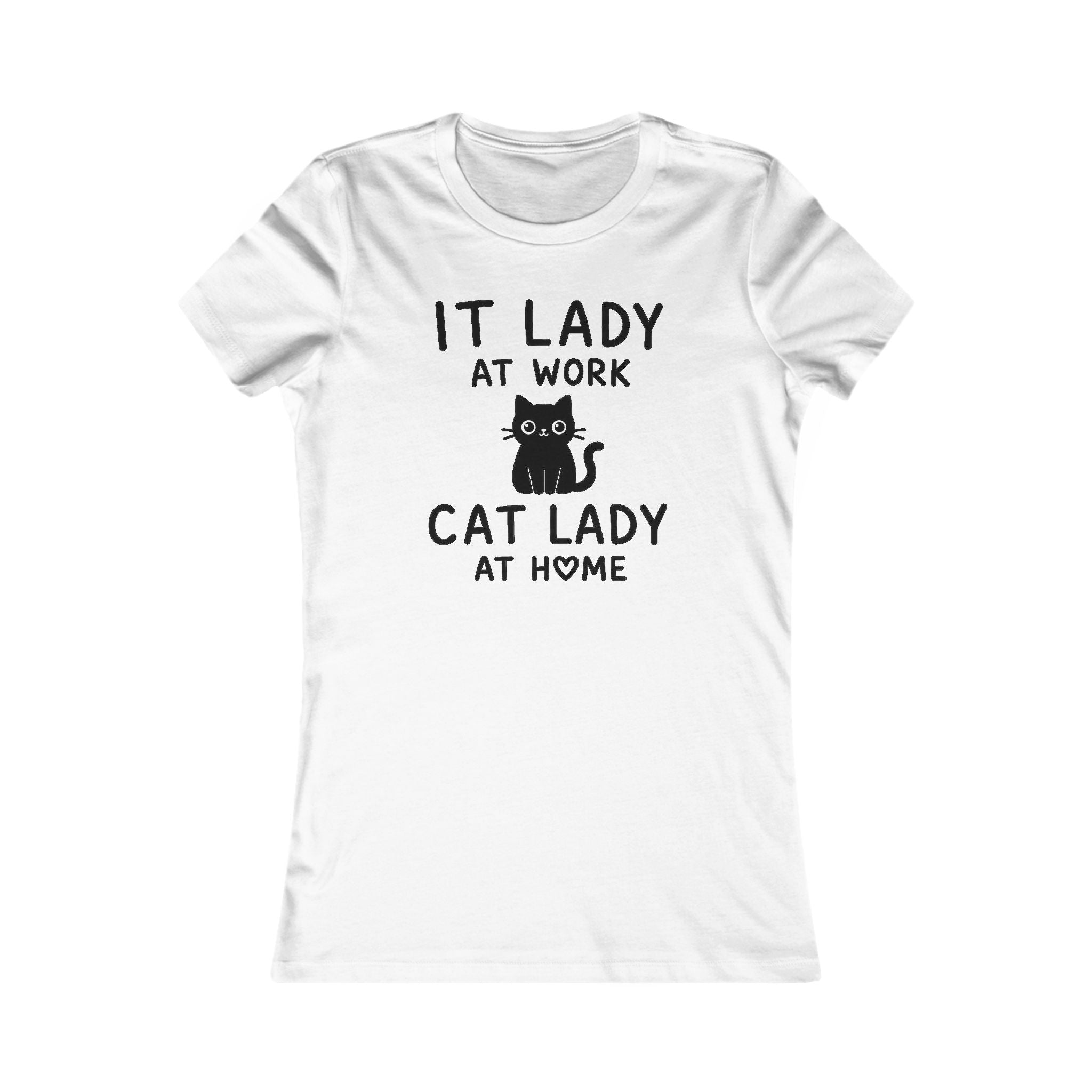 IT LADY AT WORK, CAT LADY AT HOME Women’s T-Shirt