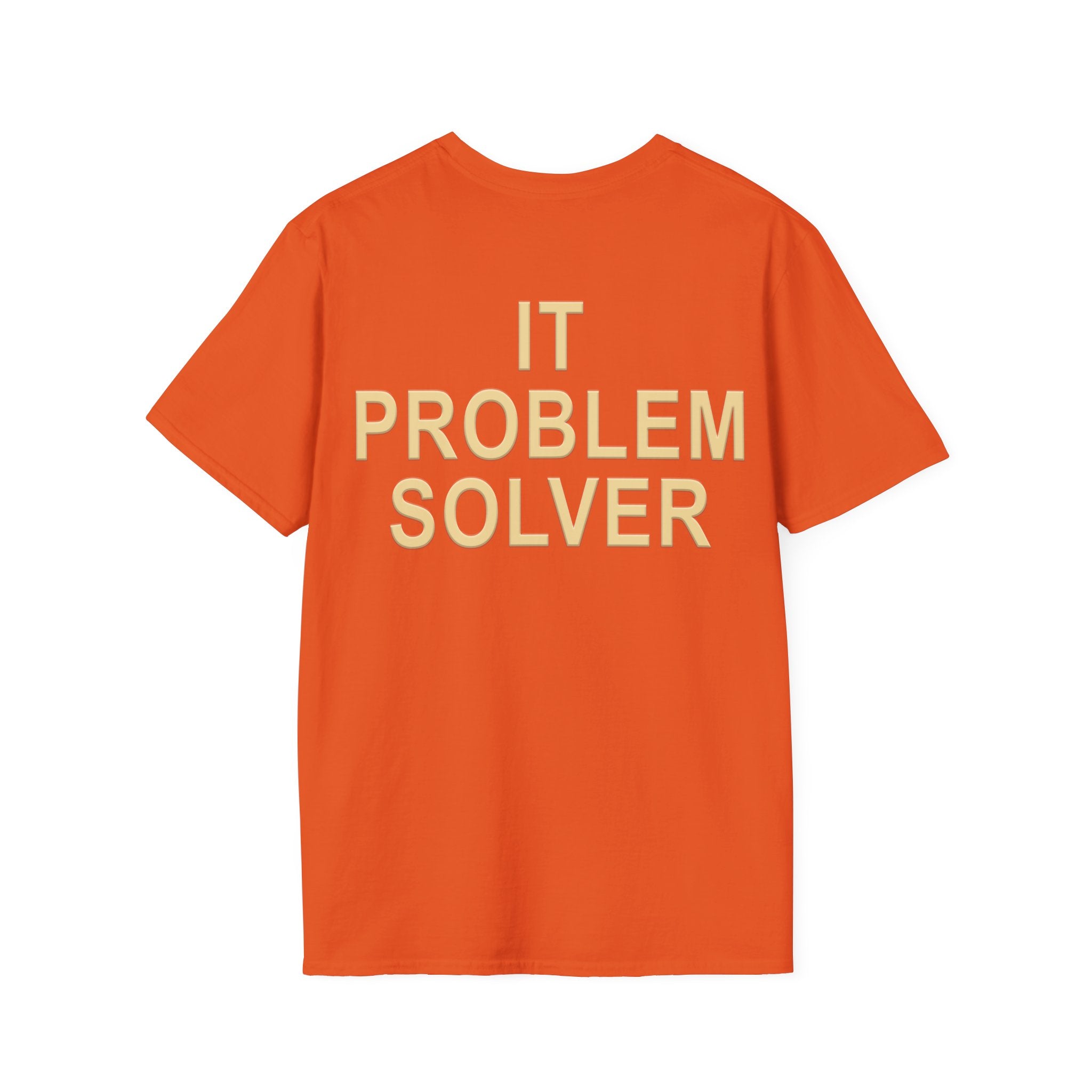 IT PROBLEM SOLVER Unisex Softstyle T-Shirt