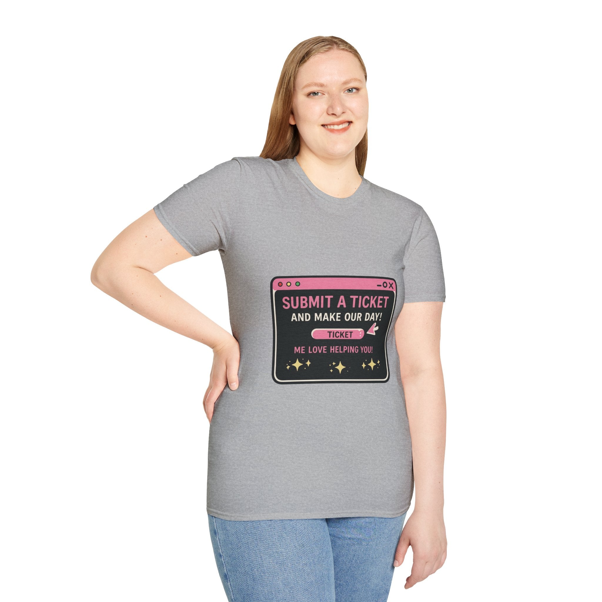 Submit A Ticket and Make Our Day! Unisex Softstyle T-Shirt