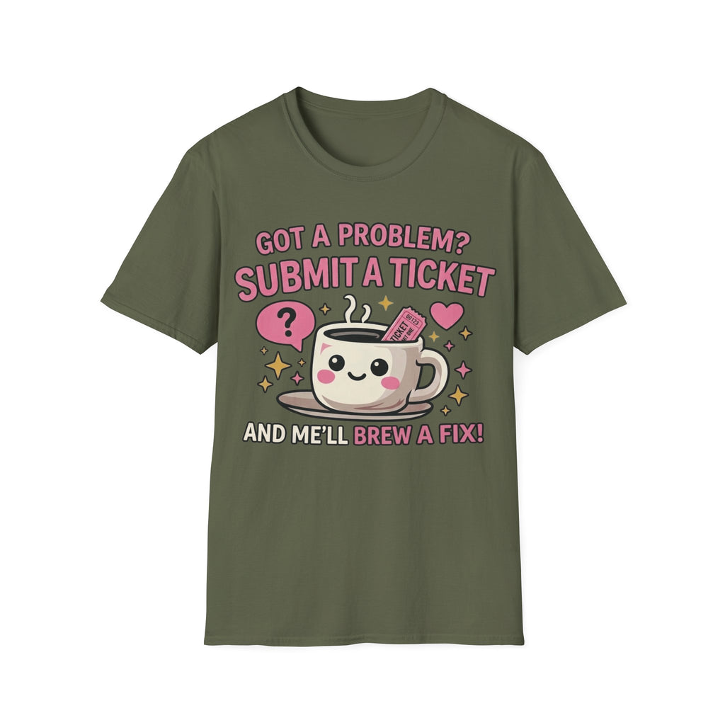 Got a Problem? Submit a Ticket Unisex Softstyle T-Shirt
