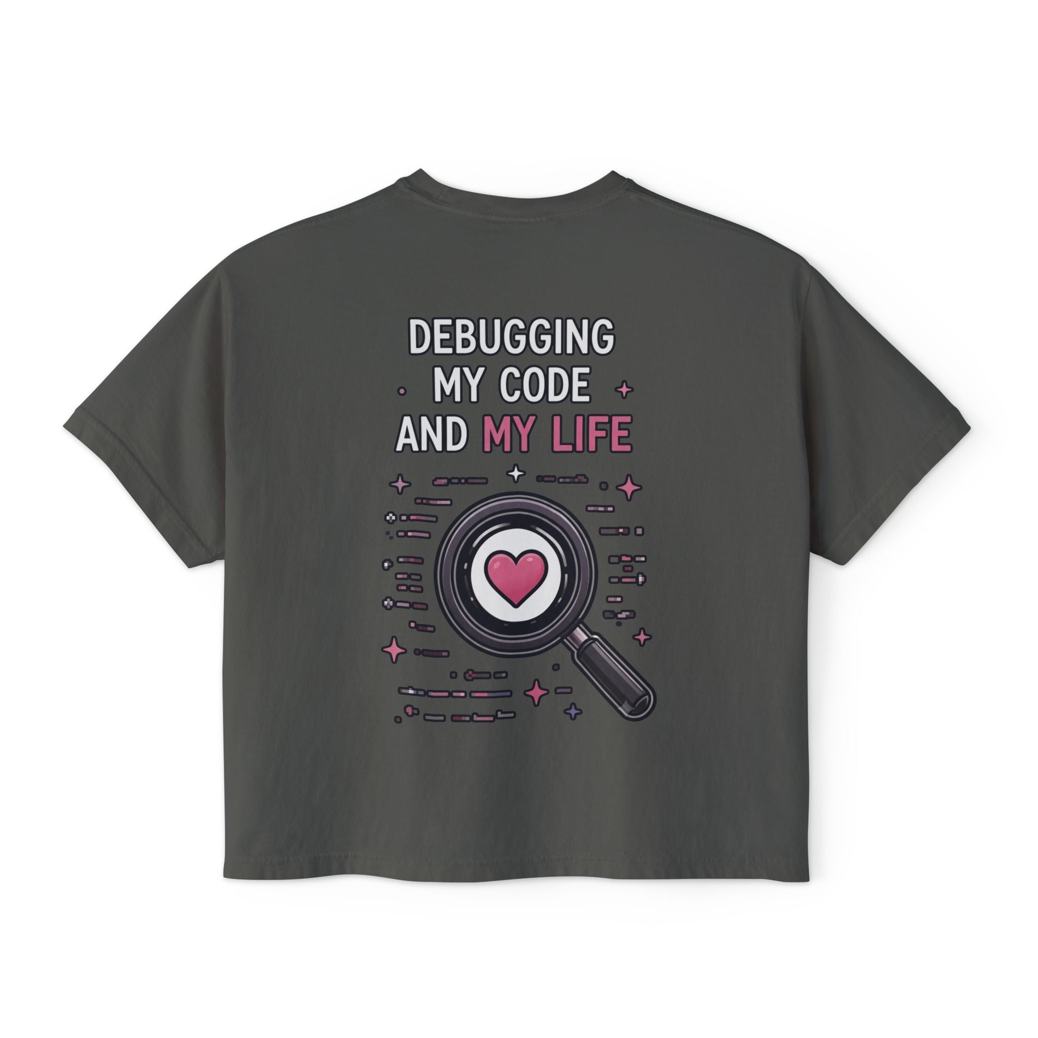 Debugging My Code and My life Women's Boxy T-Shirt