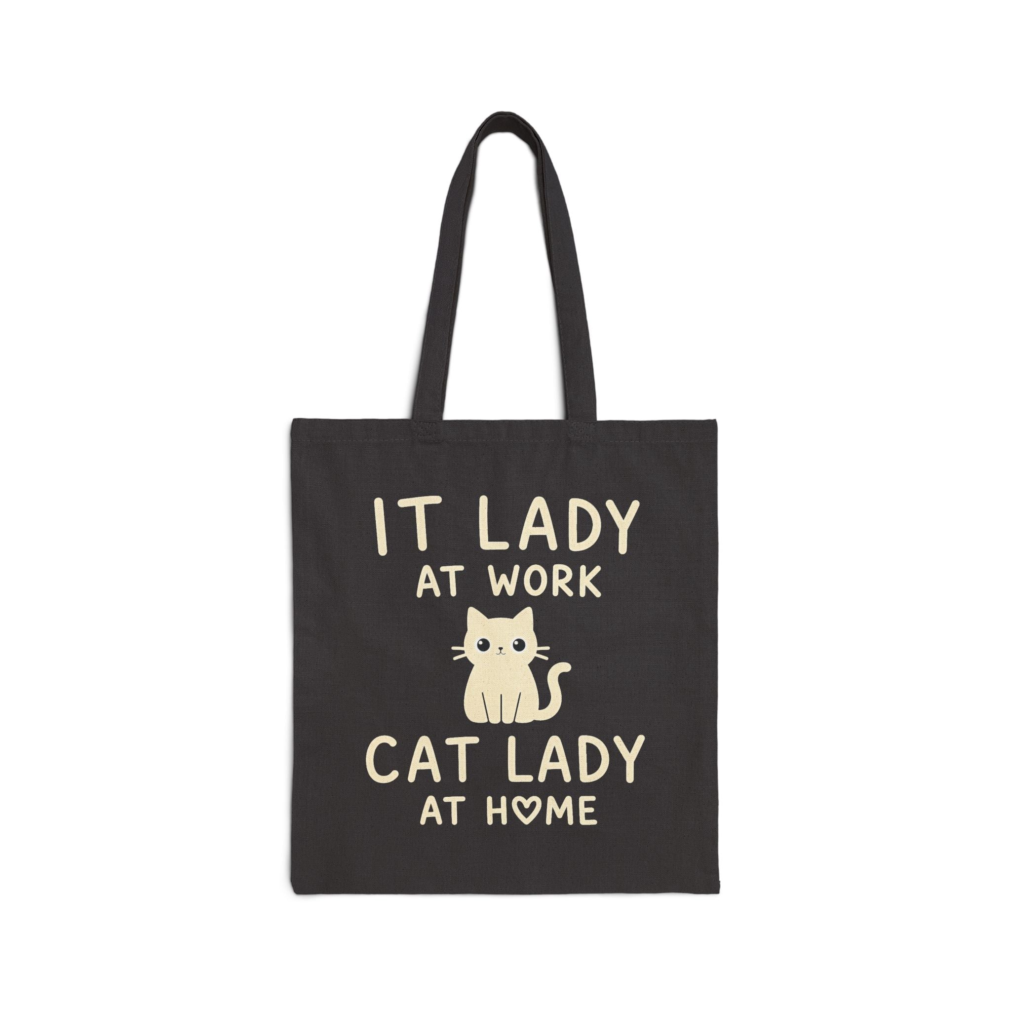 IT Lady at Work, Cat Lady at Home - Cute Cat Lover Canvas Tote