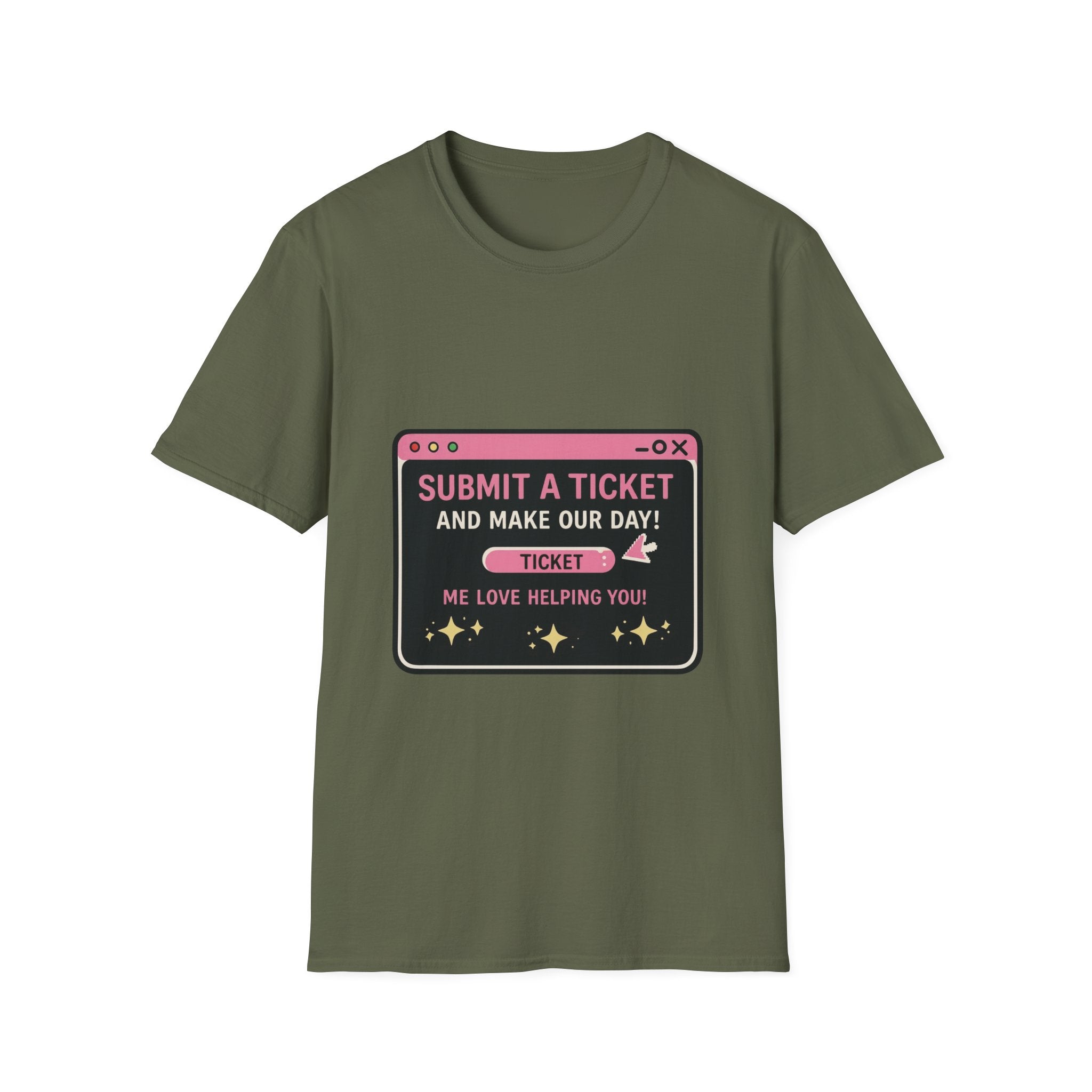 Submit A Ticket and Make Our Day! Unisex Softstyle T-Shirt