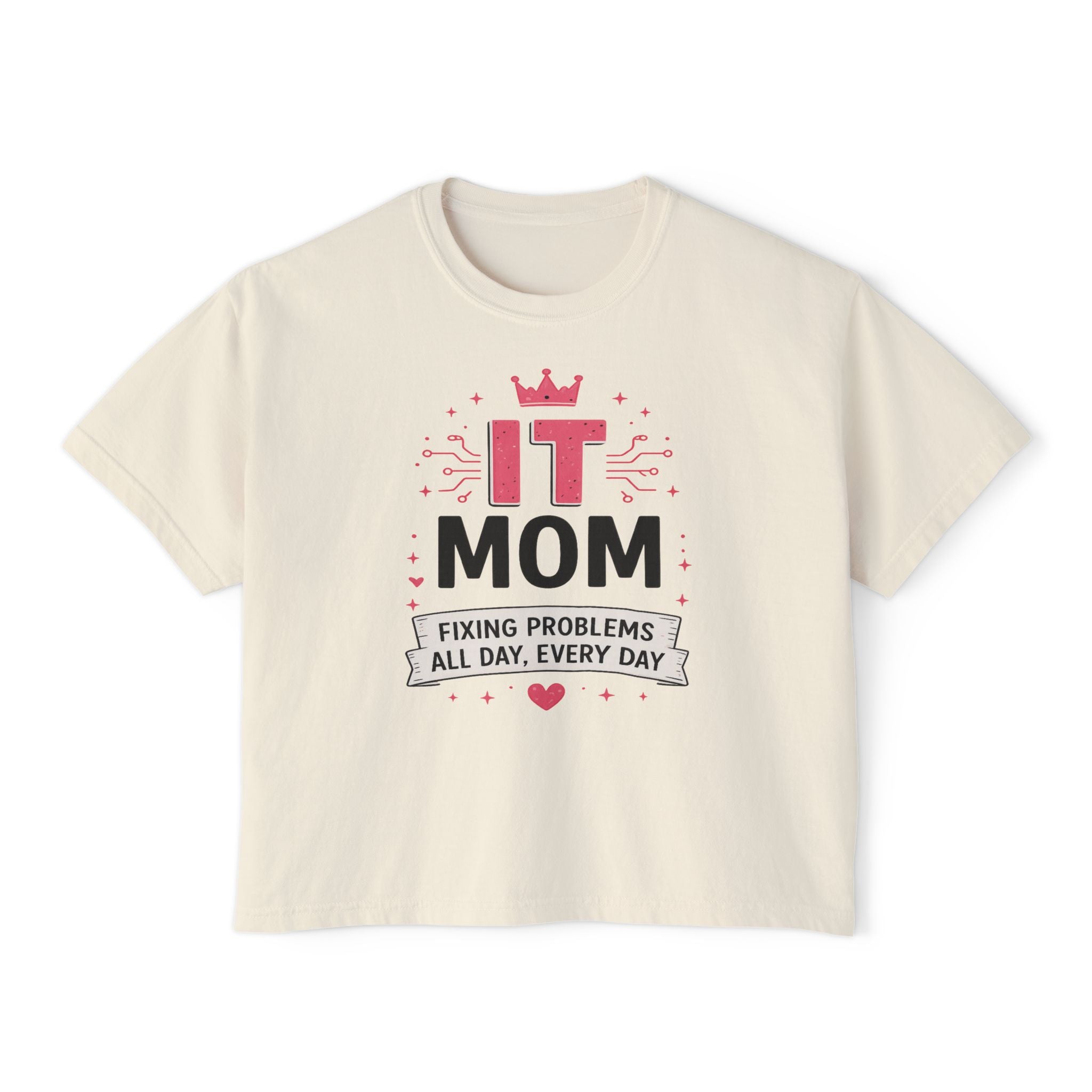 IT Mom: Fixing Problems All Day, Every Day Boxy Tee