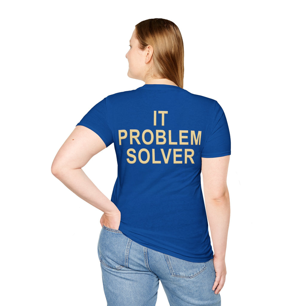 IT PROBLEM SOLVER Unisex Softstyle T-Shirt