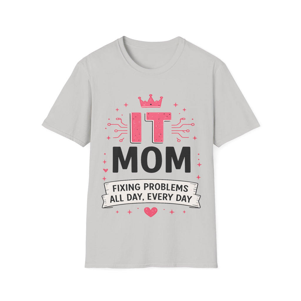 IT Mom Fixing Problems All Day, Every Day Softstyle T‑Shirt